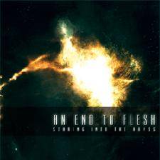 An End To Flesh : Staring into the Abyss